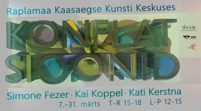 KONFLATSIOON – Kati Kerstna / Kai Koppel / Simone Fezer